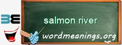 WordMeaning blackboard for salmon river